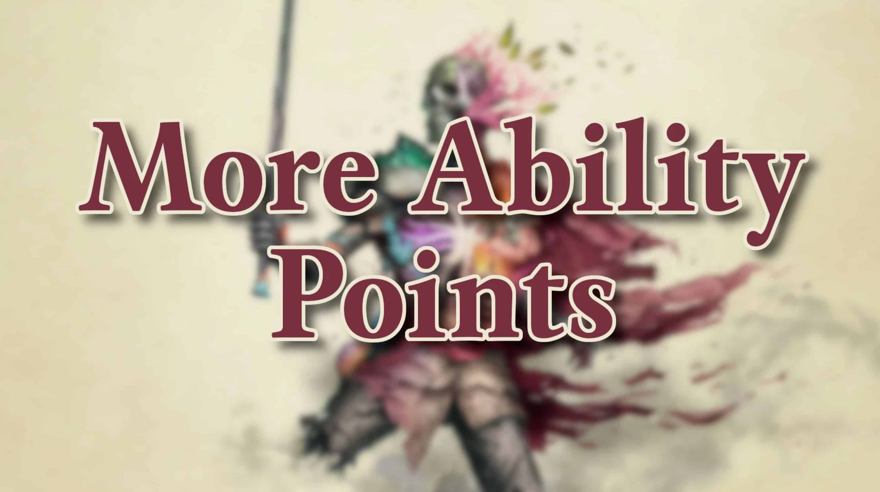 More Ability Points