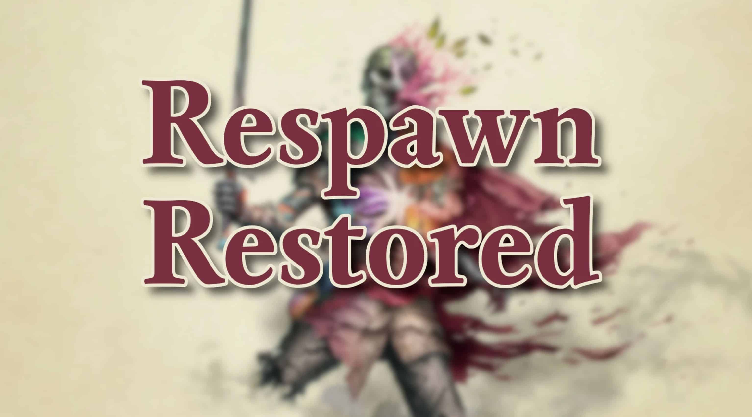 Respawn Restored